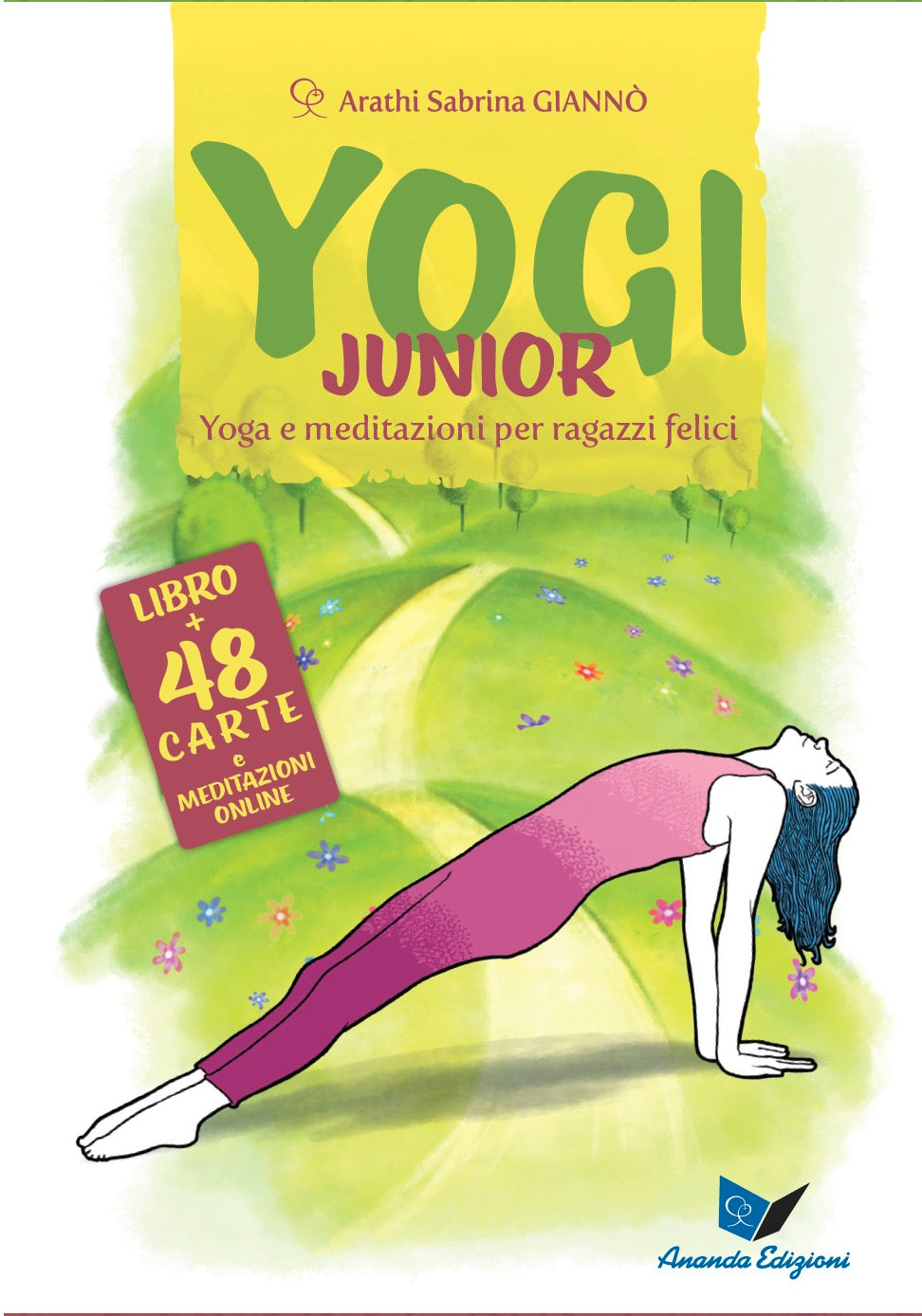 Yogi Junior. Yoga e meditazioni per ragazzi felici