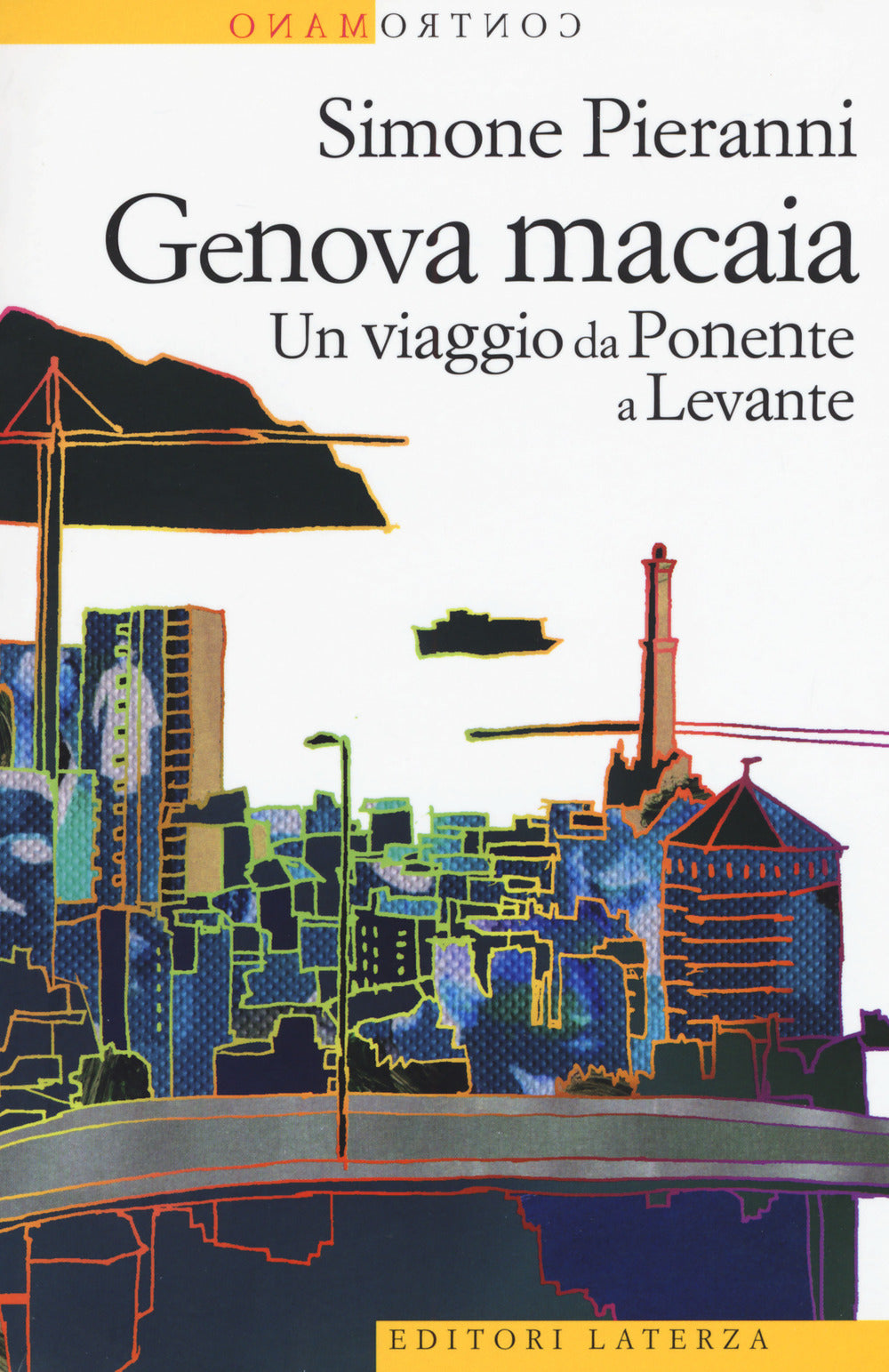 Genova macaia. Un viaggio da Ponente a Levante.
