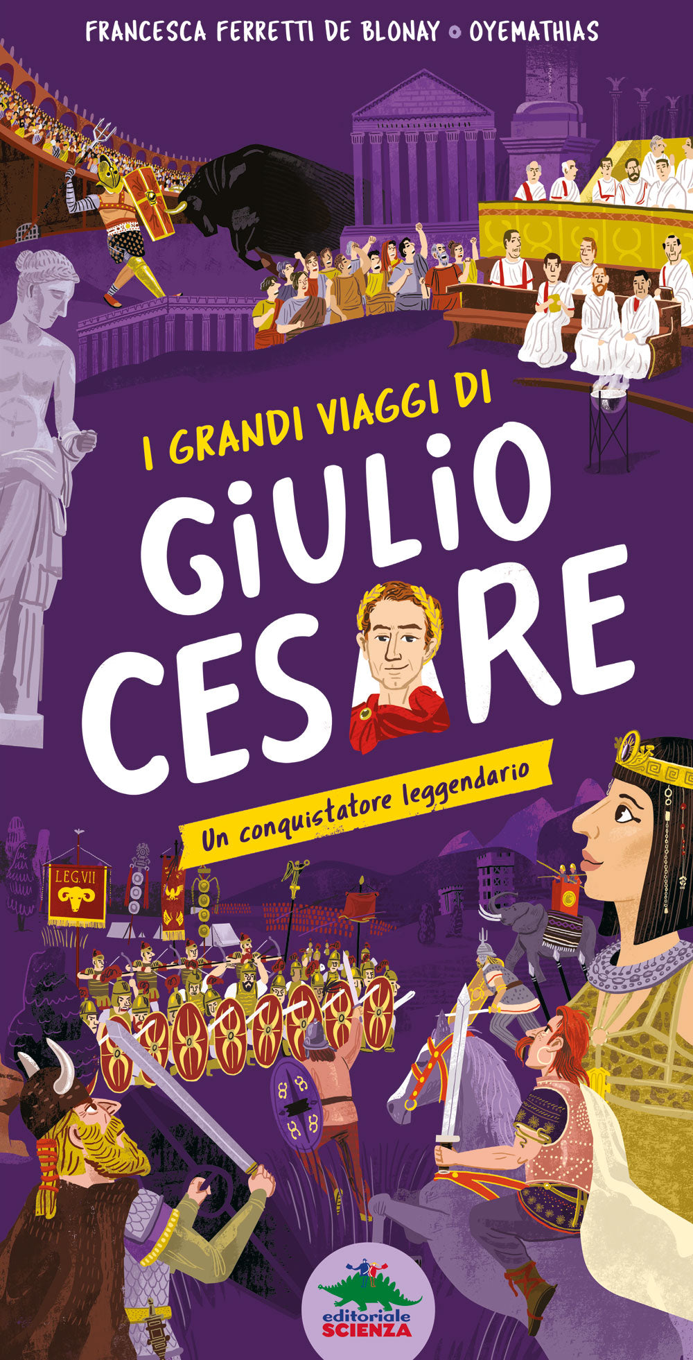 I grandi viaggi di Giulio Cesare. Un conquistatore leggendario