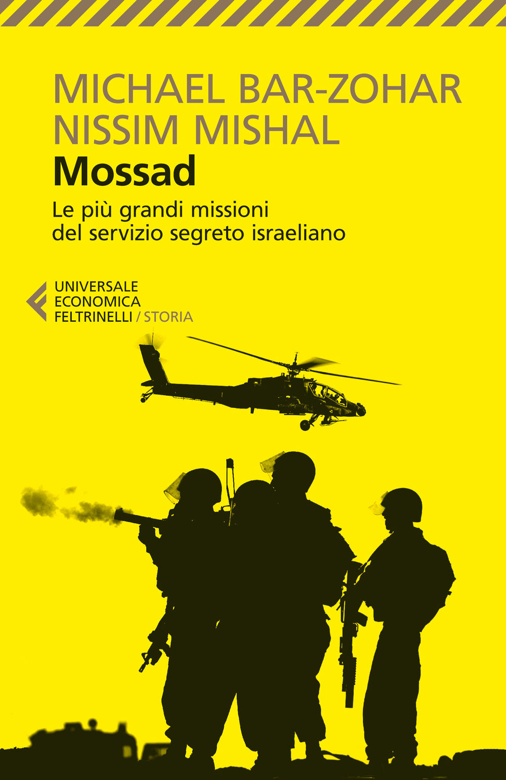 Mossad. Le più grandi missioni del servizio segreto israeliano.