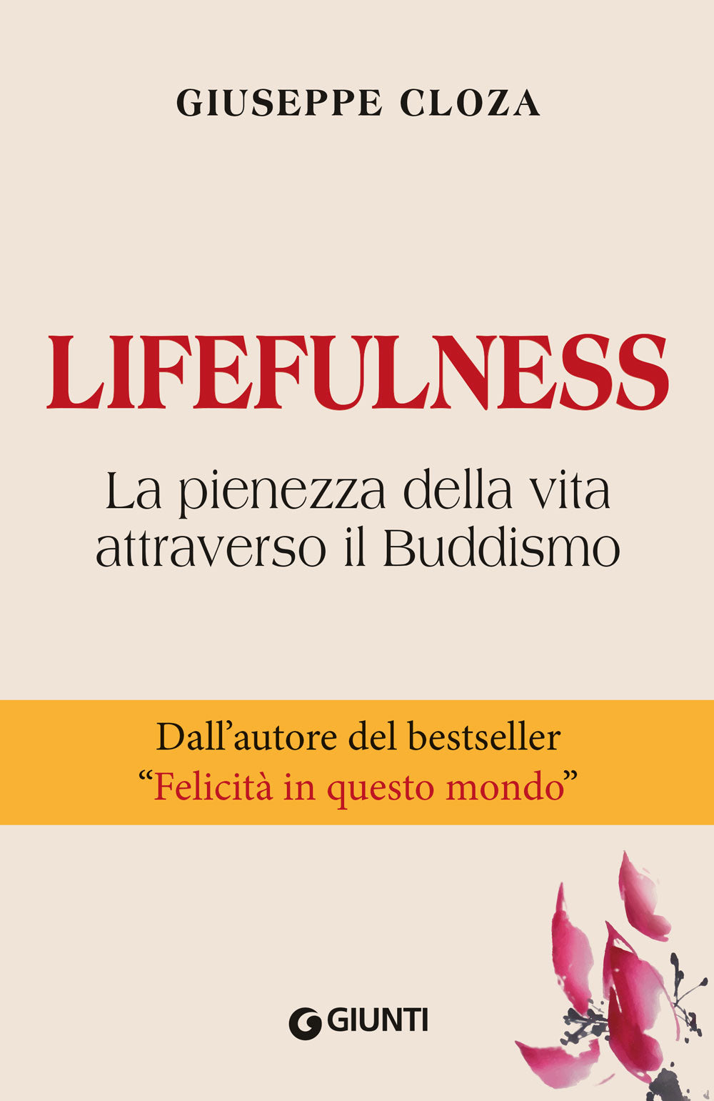 Lifefulness. La pienezza della vita attraverso il Buddismo - Dall’autore del bestseller “Felicità in questo mondo”