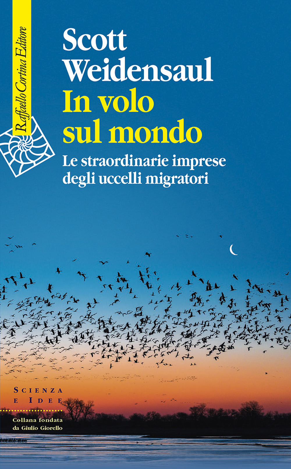 In volo sul mondo. Le straordinarie imprese degli uccelli migratori