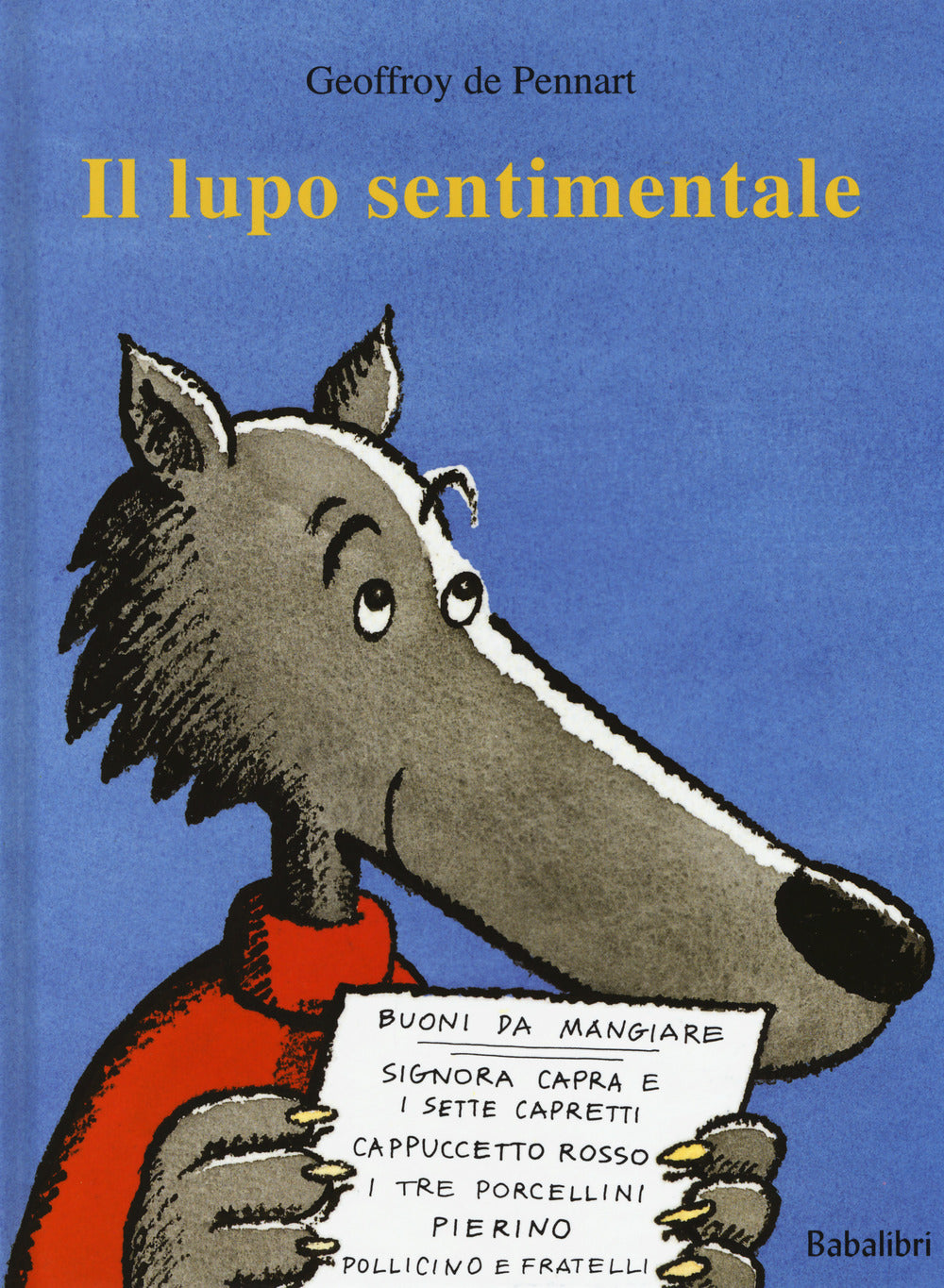 Il lupo sentimentale. Ediz. a colori.