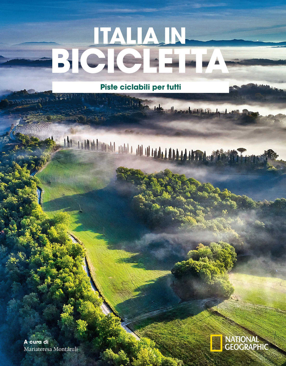 Ciclovie con vista: piste ciclabili per tutti. Italia in bicicletta. National Geographic.