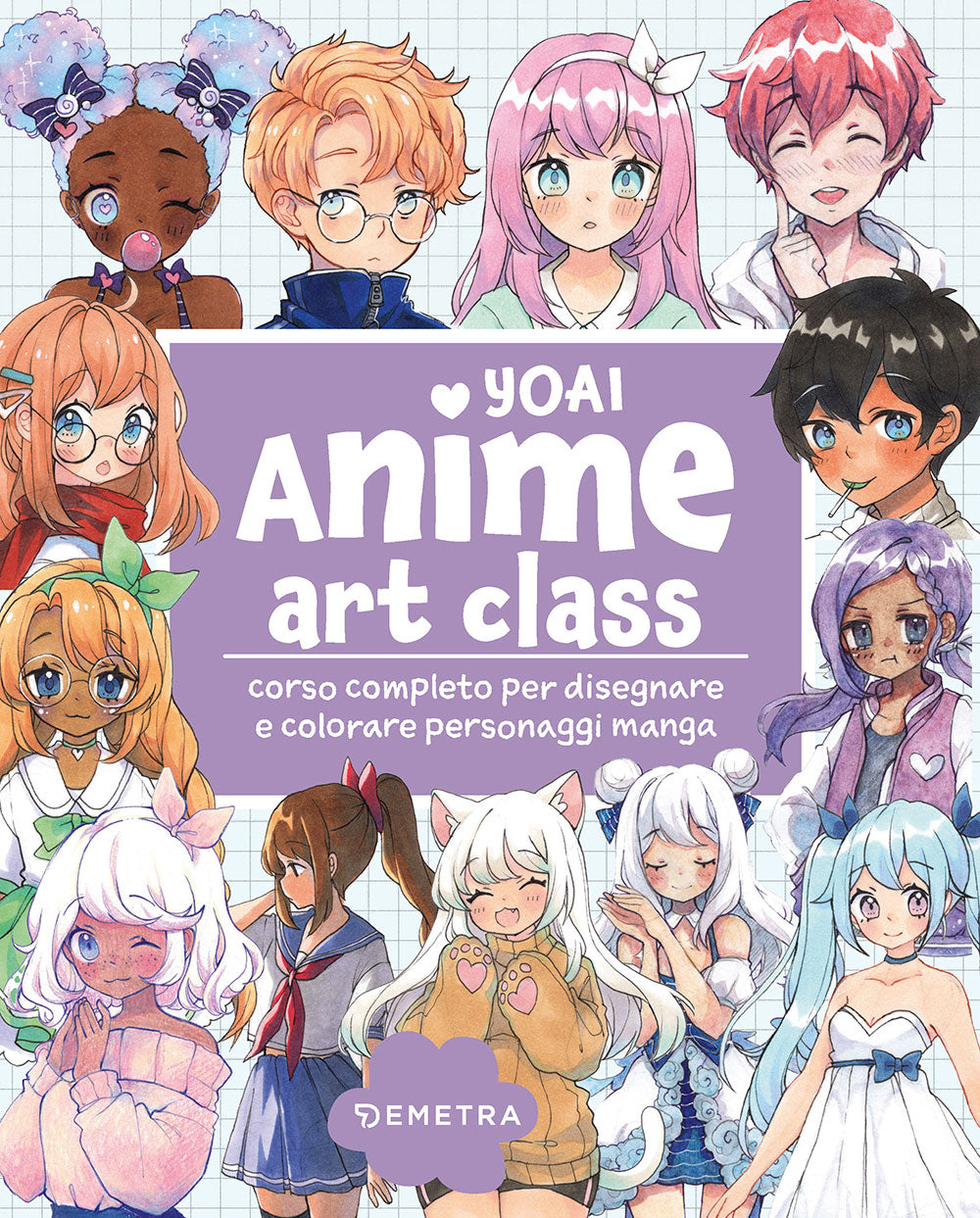 Anime Art Class. Corso completo per disegnare e colorare personaggi manga