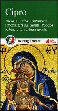 Cipro. Nicosia, Pafos, Famagosta. I monasteri sui monti Troodos, le baie e le vestigia greche. Con guida alle informazioni pratiche.