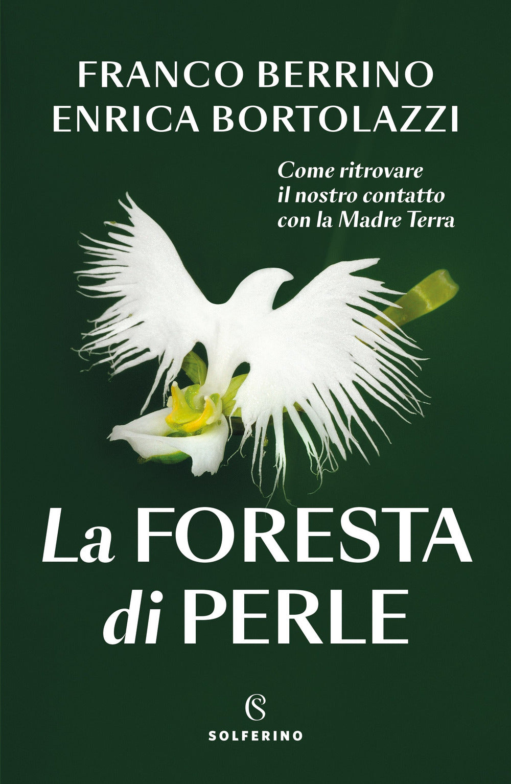 La foresta di perle. Come ritrovare il nostro contatto con la Madre Terra.