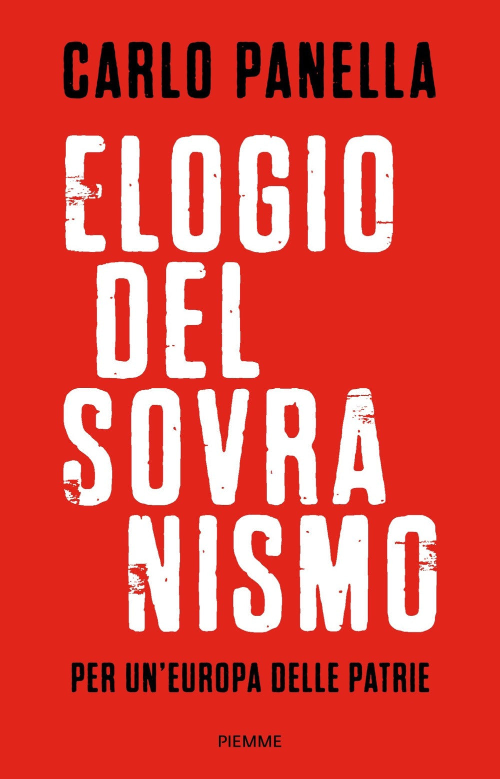 Elogio del sovranismo. Per un'Europa delle patrie.