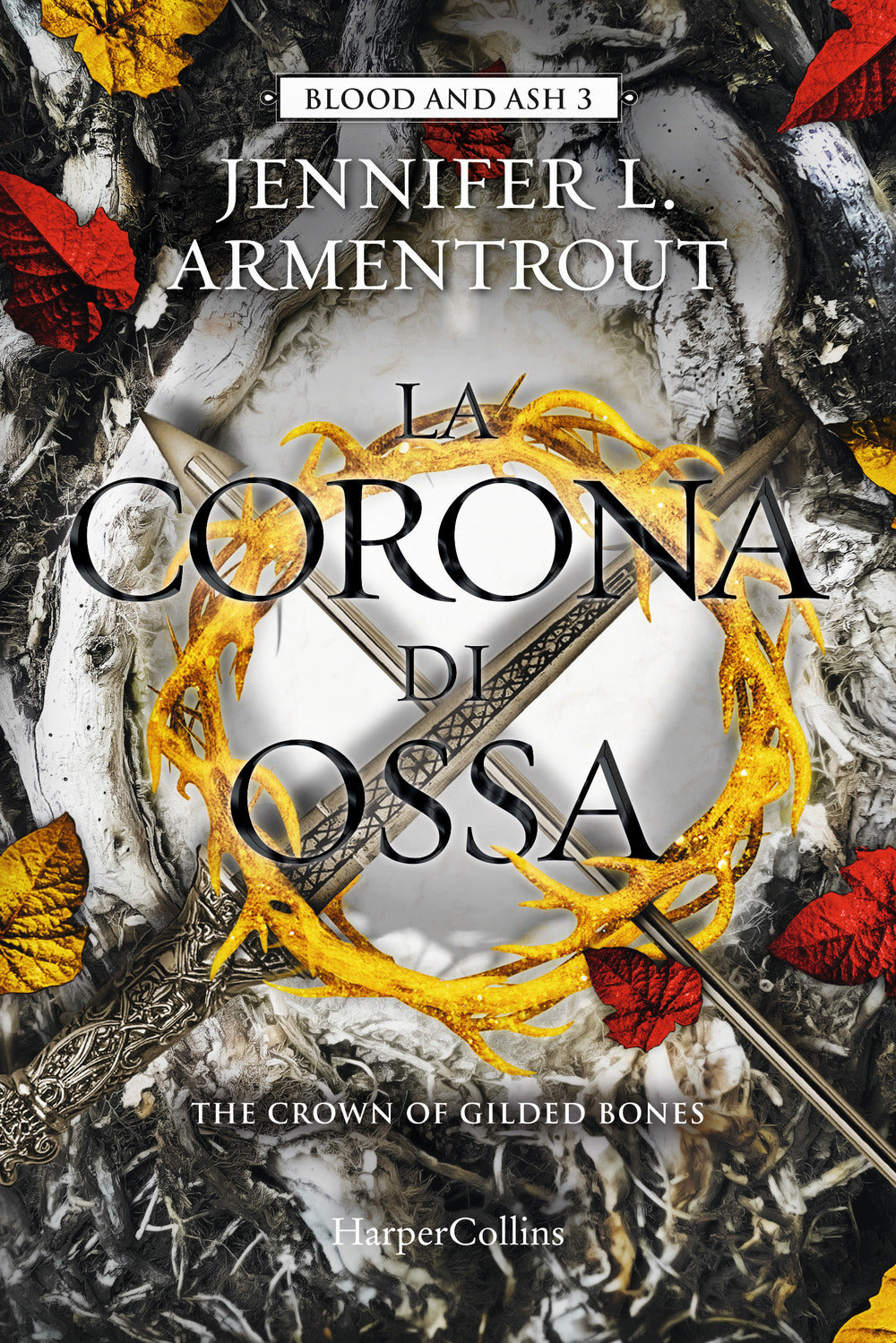 La corona di ossa. Blood and Ash. Vol. 3.