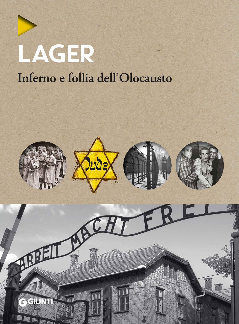 Lager. Inferno e follia dell'Olocausto