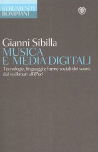 Musica e media digitali. Tecnologie, linguaggi e forme sociali dei suoni, dal walkman all'iPod