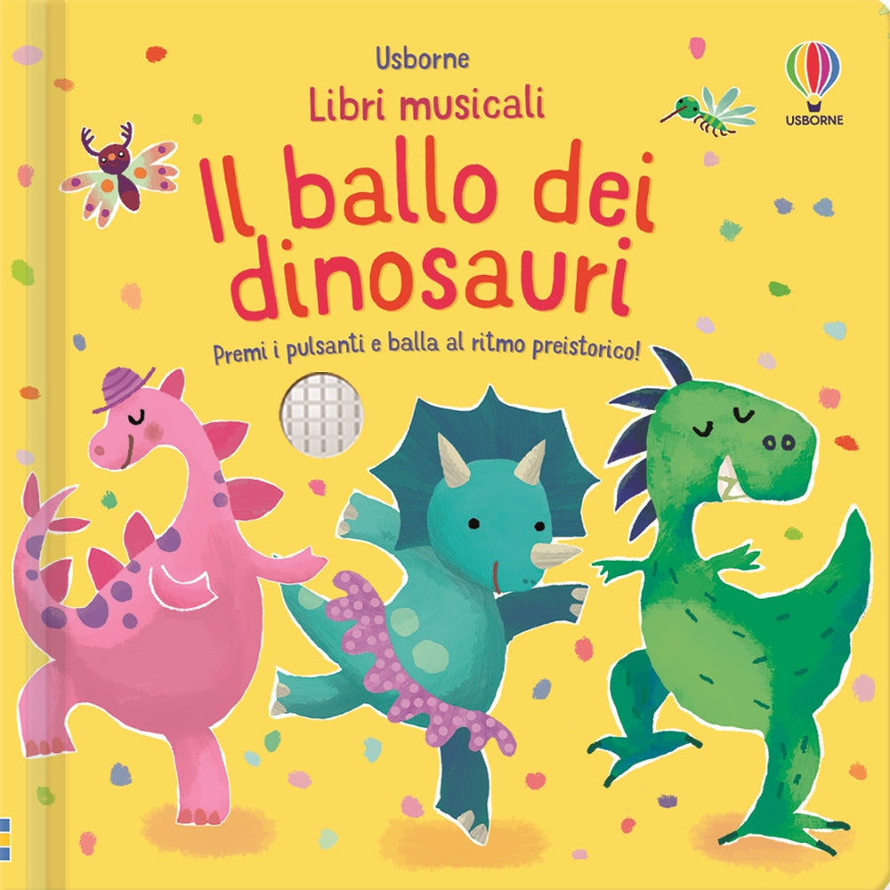 Il ballo dei dinosauri. Libri musicali. Ediz. a colori.