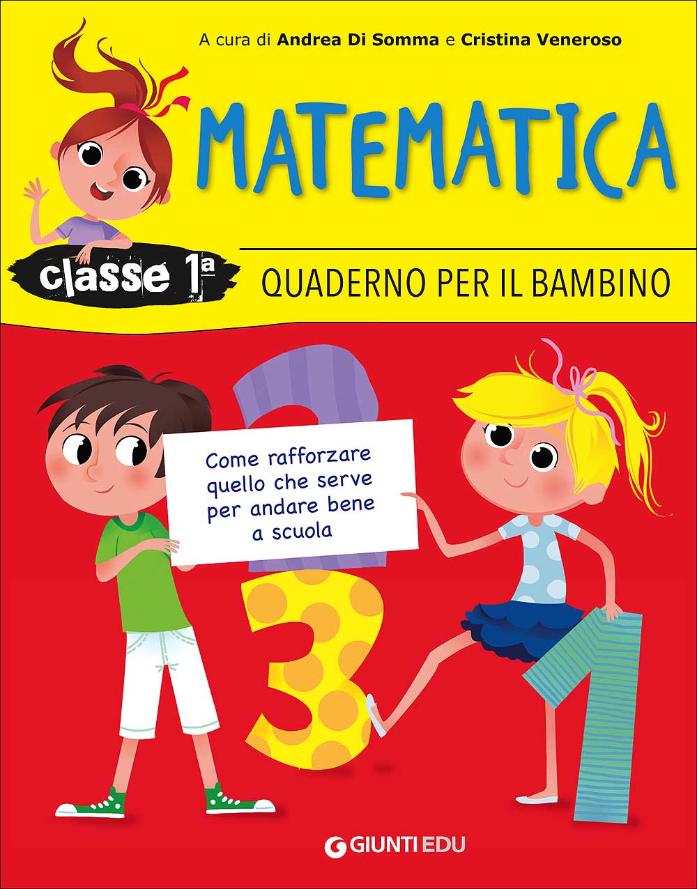 Quaderno per il bambino - Matematica 1. Come rafforzare quello che serve per andare bene a scuola