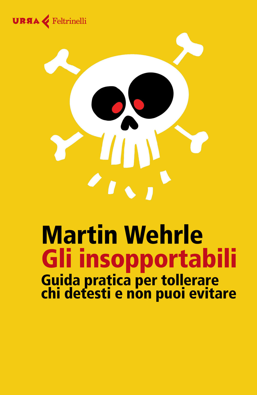 Gli insopportabili. Guida pratica per tollerare chi detesti e non puoi evitare.