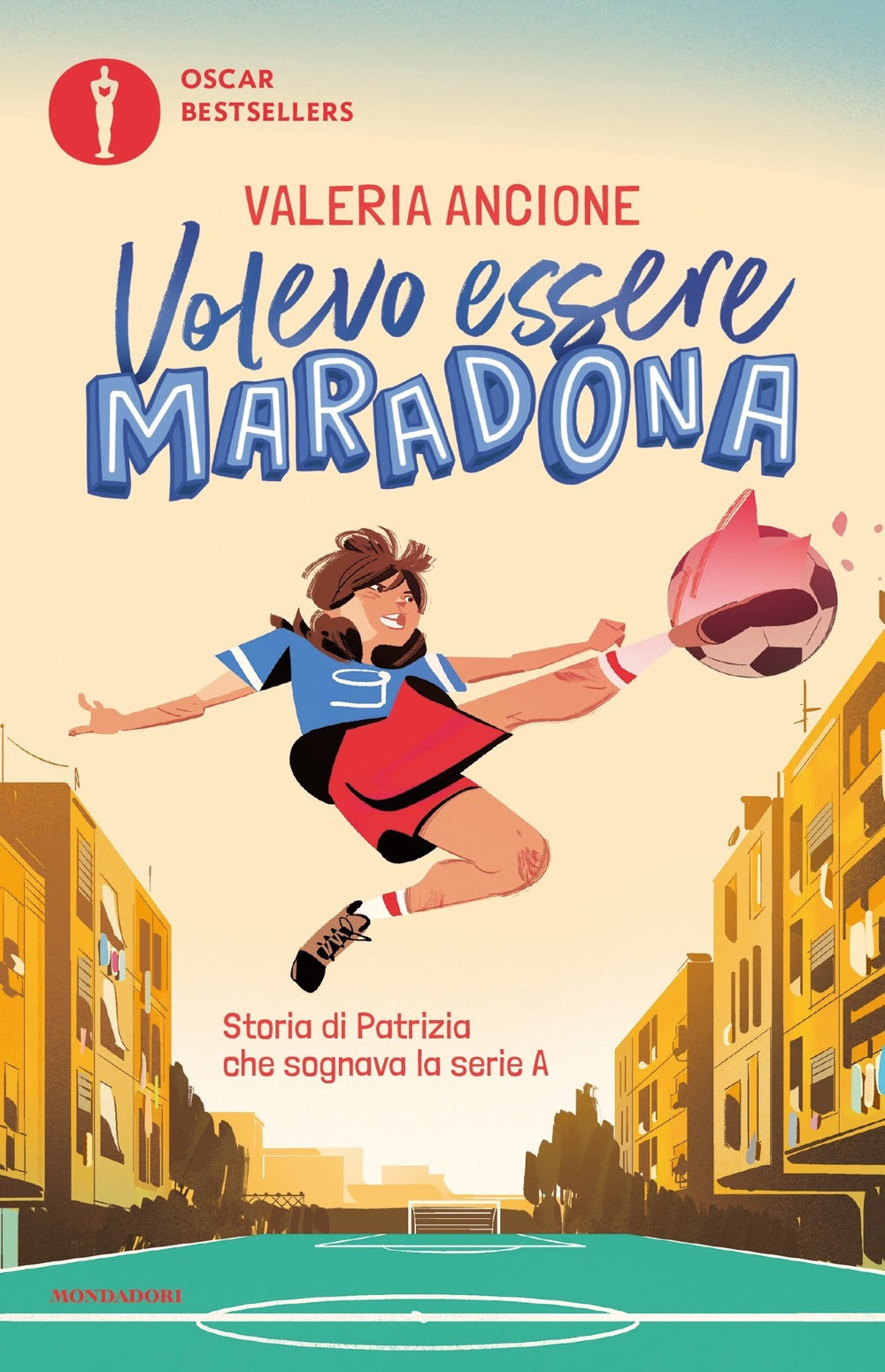 Volevo essere Maradona. Storia di Patrizia che sognava la serie A.