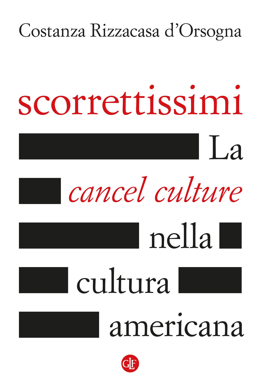 Scorrettissimi. La cancel culture nella cultura americana.