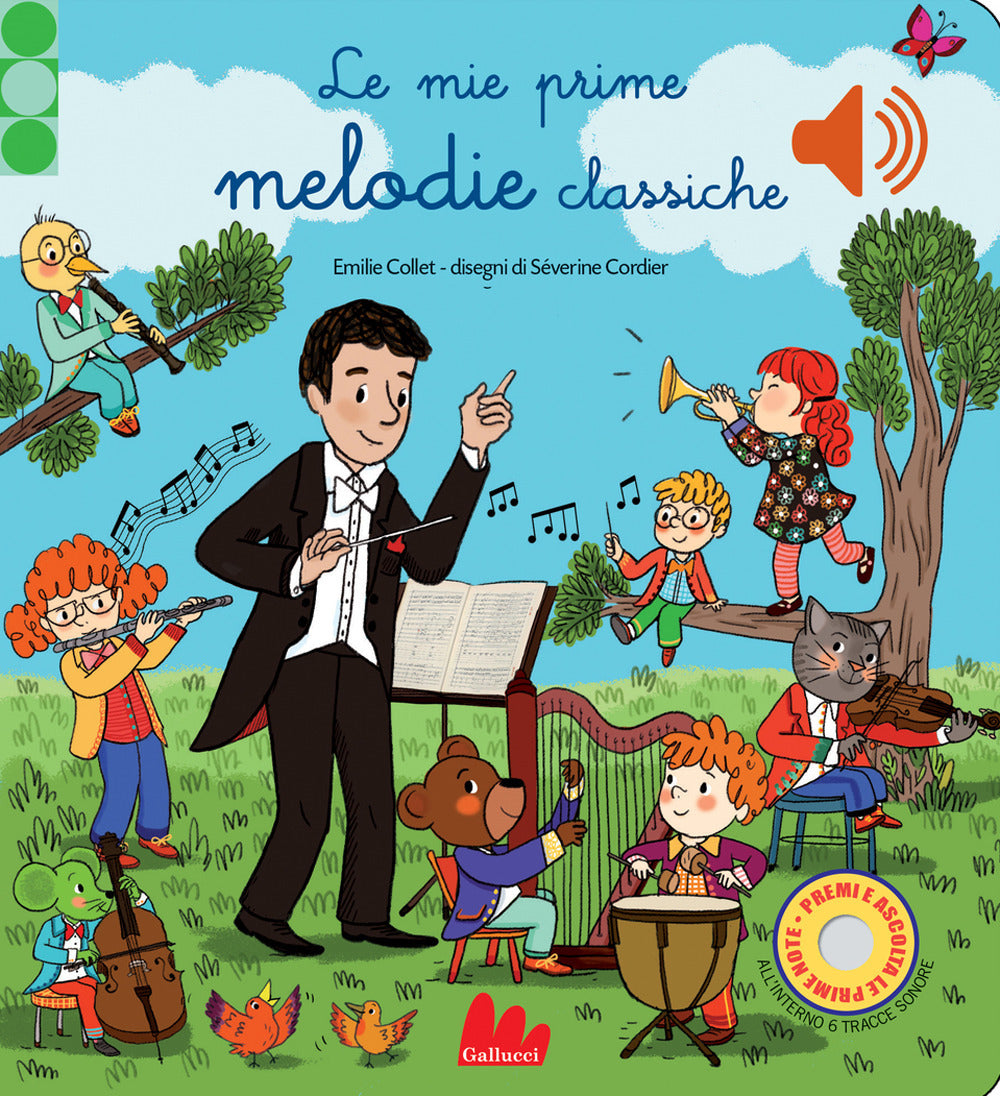 Le mie prime melodie classiche. Classici sonori. Ediz. a colori.
