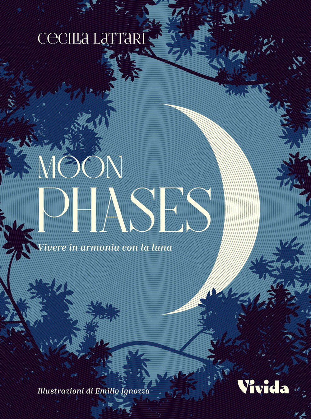 Moon phases. Vivere in armonia con la luna.