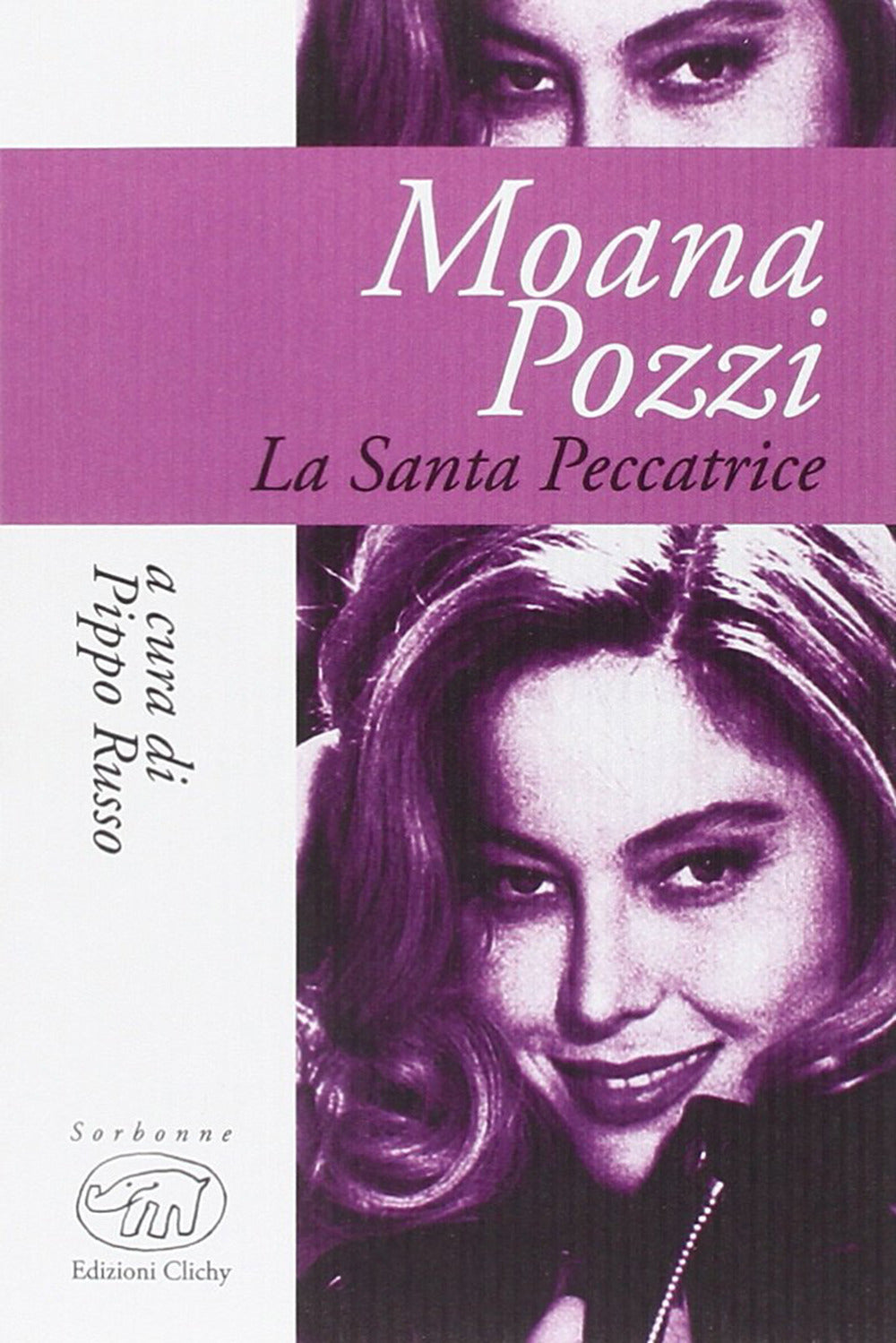 Moana Pozzi. La santa peccatrice.