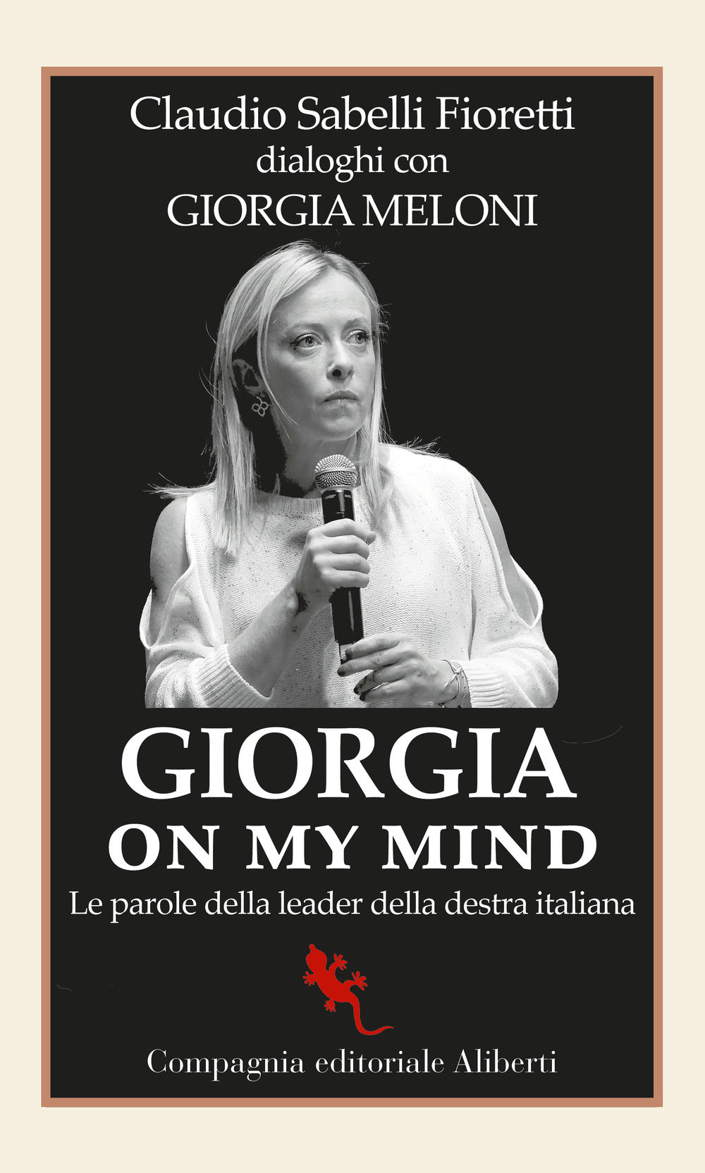 Giorgia on my mind. Le parole della leader della destra italiana.