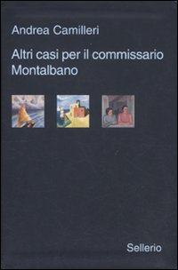 Altri casi per il commissario Montalbano: Il giro di boa-La pazienza del ragno-La luna di carta.