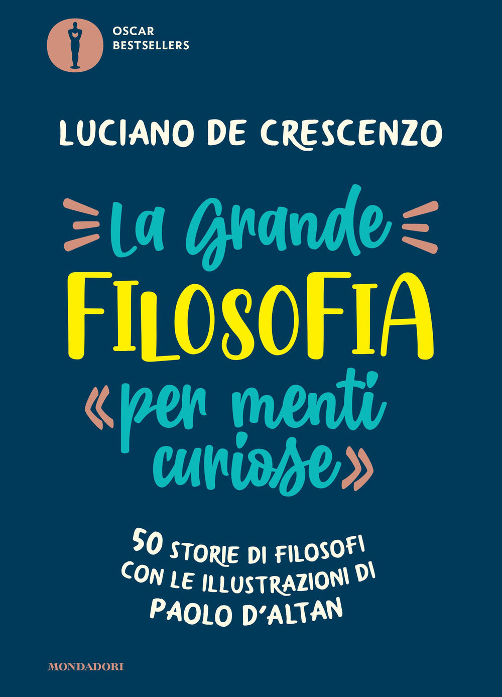 La grande filosofia per «menti curiose». 50 storie di filosofi.