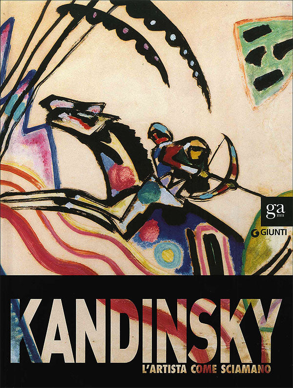 Kandinsky. L'artista come sciamano