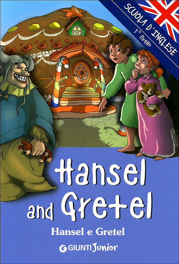 Hansel and Gretel. Hansel e Gretel