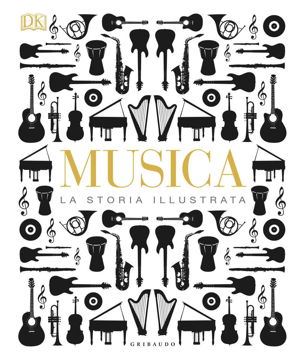 Musica. La storia illustrata. Ediz. illustrata.