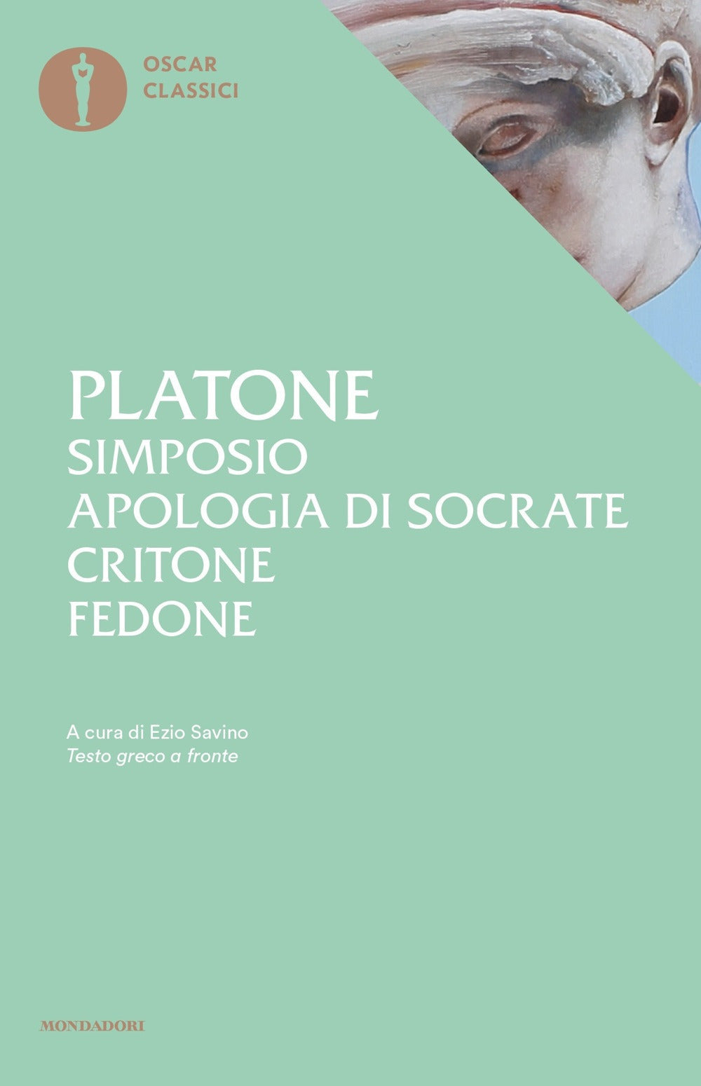 Simposio-Apologia di Socrate-Critone-Fedone. Testo greco a fronte.