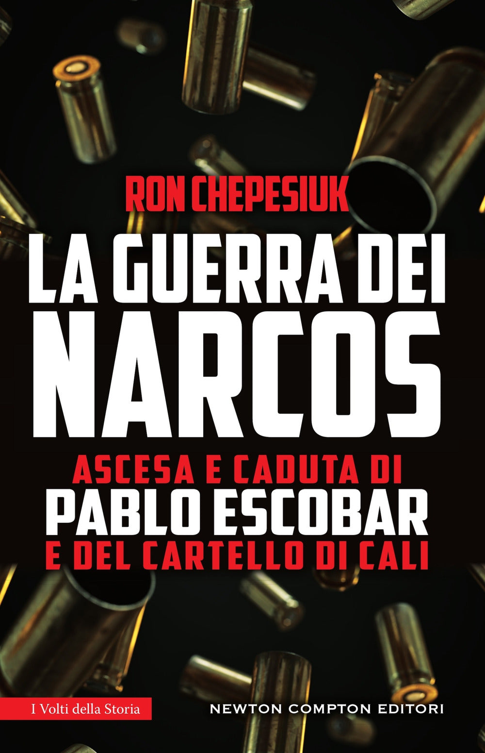 La guerra dei narcos. Ascesa e caduta di Pablo Escobar e del cartello di Cali.