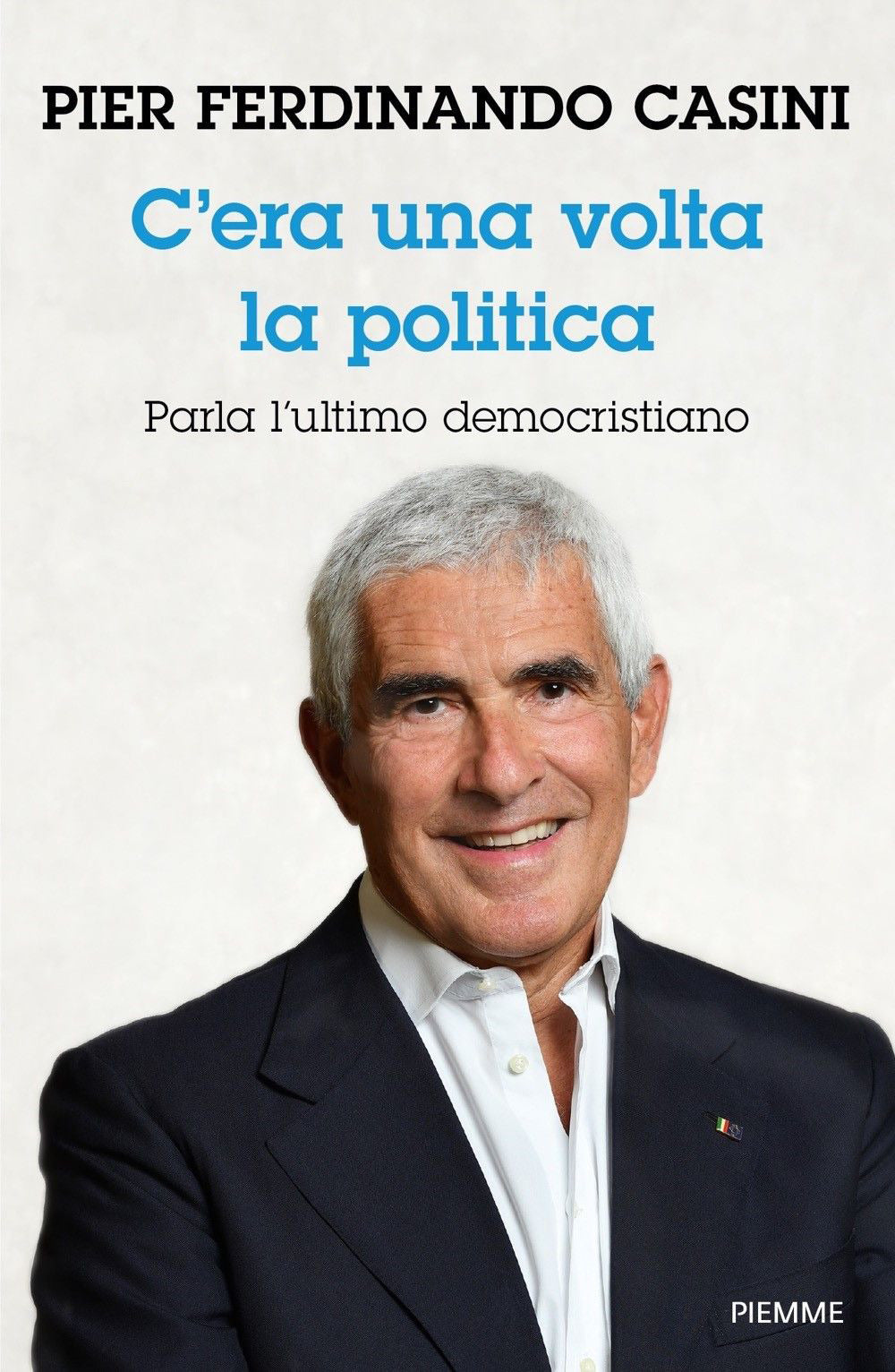 C'era un volta la politica. Parla l'ultimo democristiano.