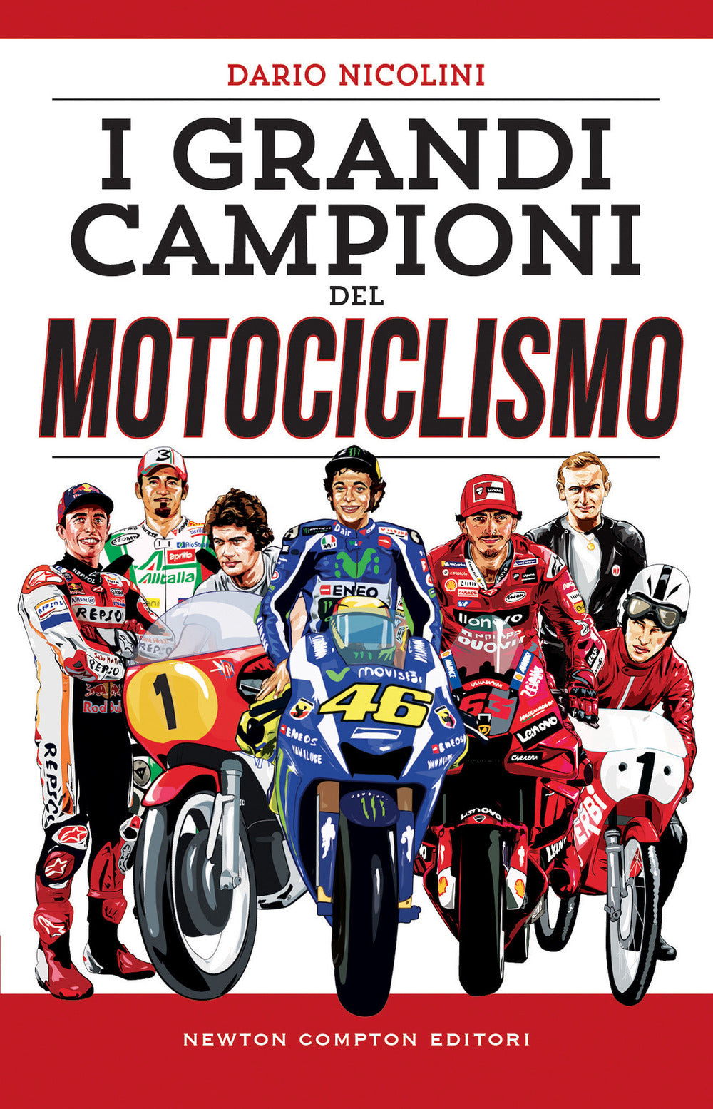 I grandi campioni del motociclismo.
