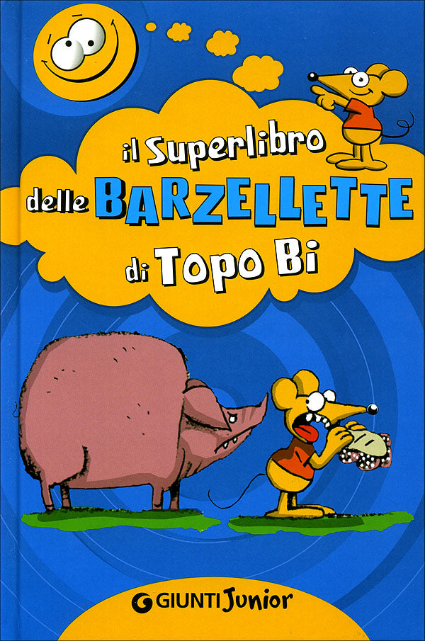 Il Superlibro delle Barzellette di Topo Bi. Illustrazioni di Roberto Luciani