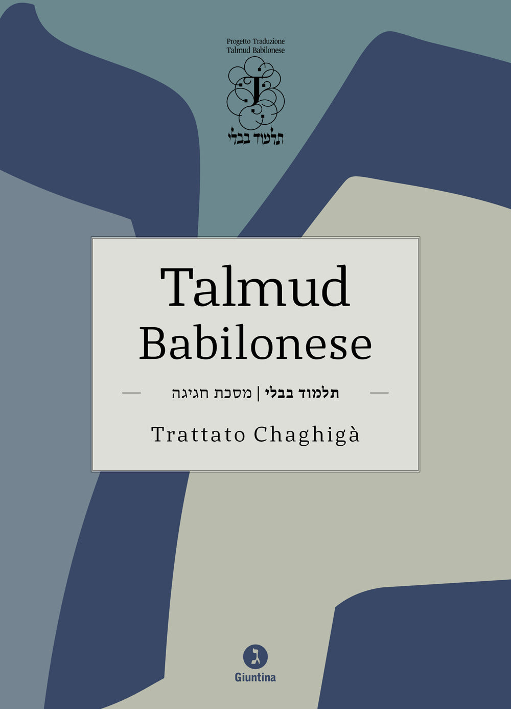 Talmud babilonese. Trattato Chaghigà. Testo ebraico a fronte.