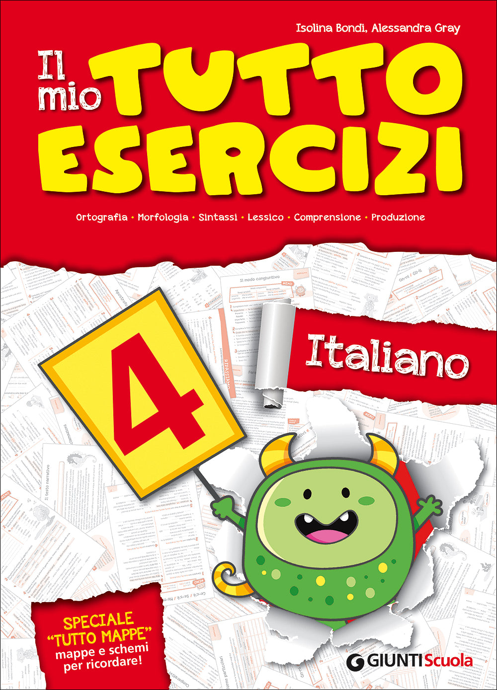 Il mio Tutto Esercizi - Italiano 4. Ortografia - Morfologia - Sintassi - Lessico - Comprensione - Produzione