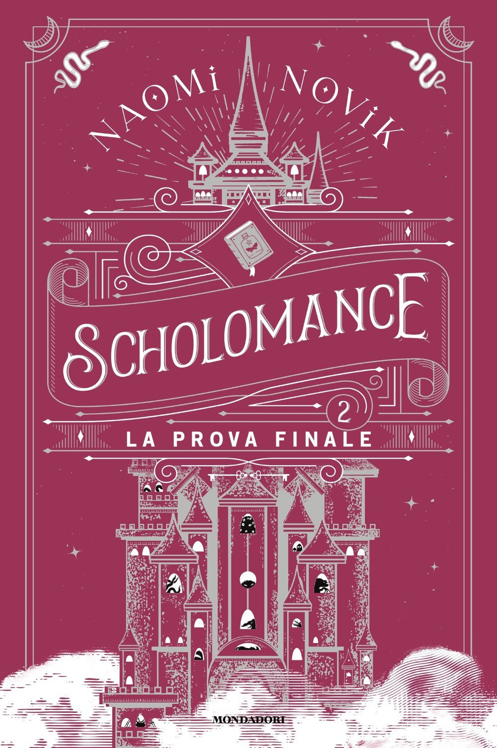 La prova finale. Scholomance. Vol. 2.