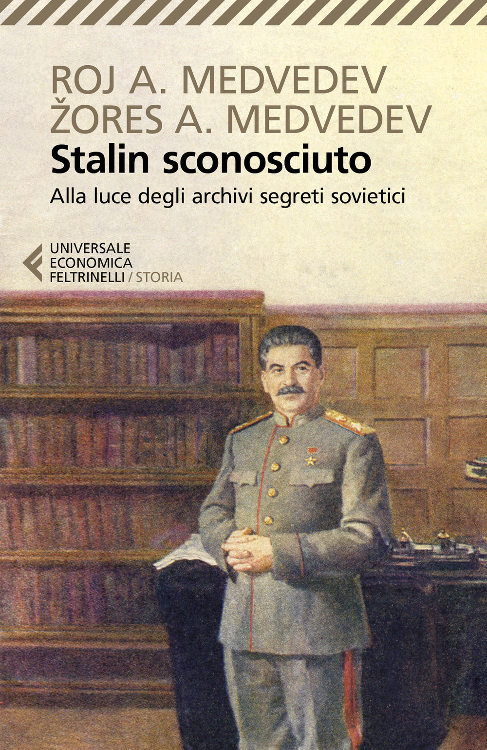 Stalin sconosciuto. Alla luce degli archivi segreti sovietici.