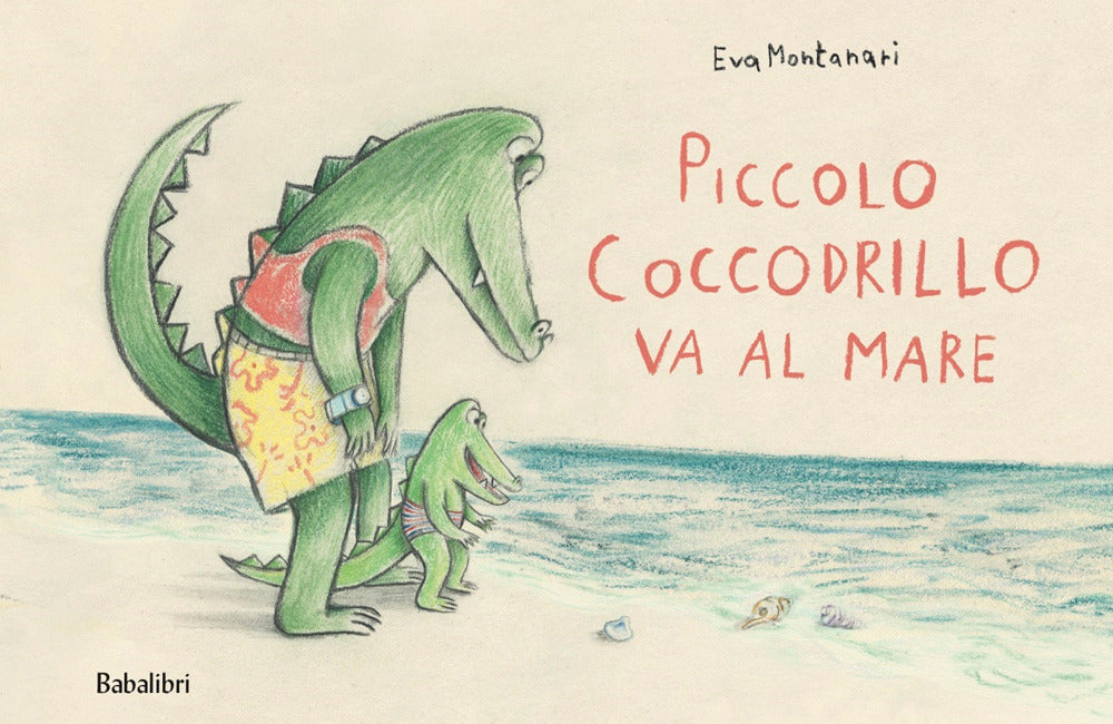 Piccolo coccodrillo va al mare. Ediz. a colori.
