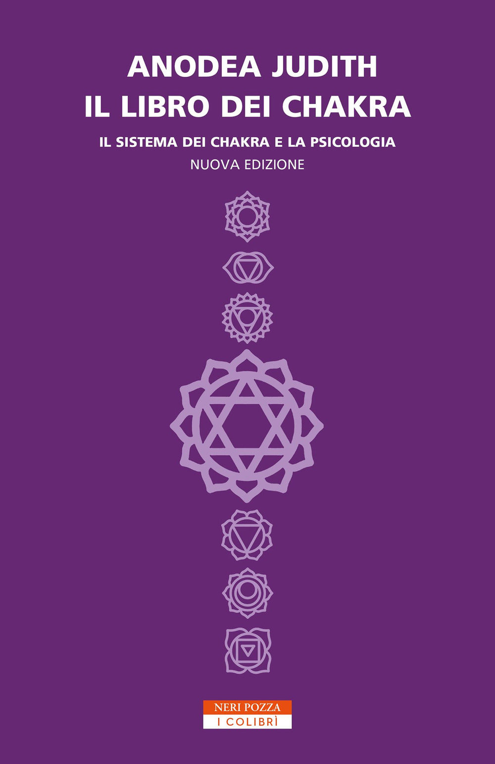 Il libro dei chakra. Il sistema dei chakra e la psicologia.