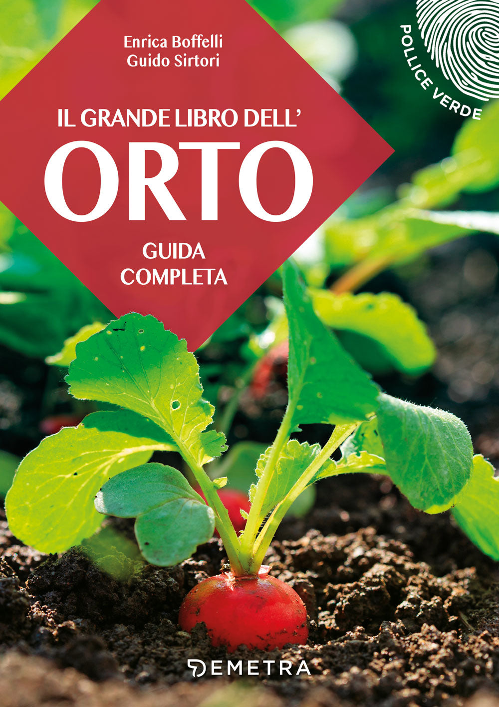 Il grande libro dell'orto. Guida completa