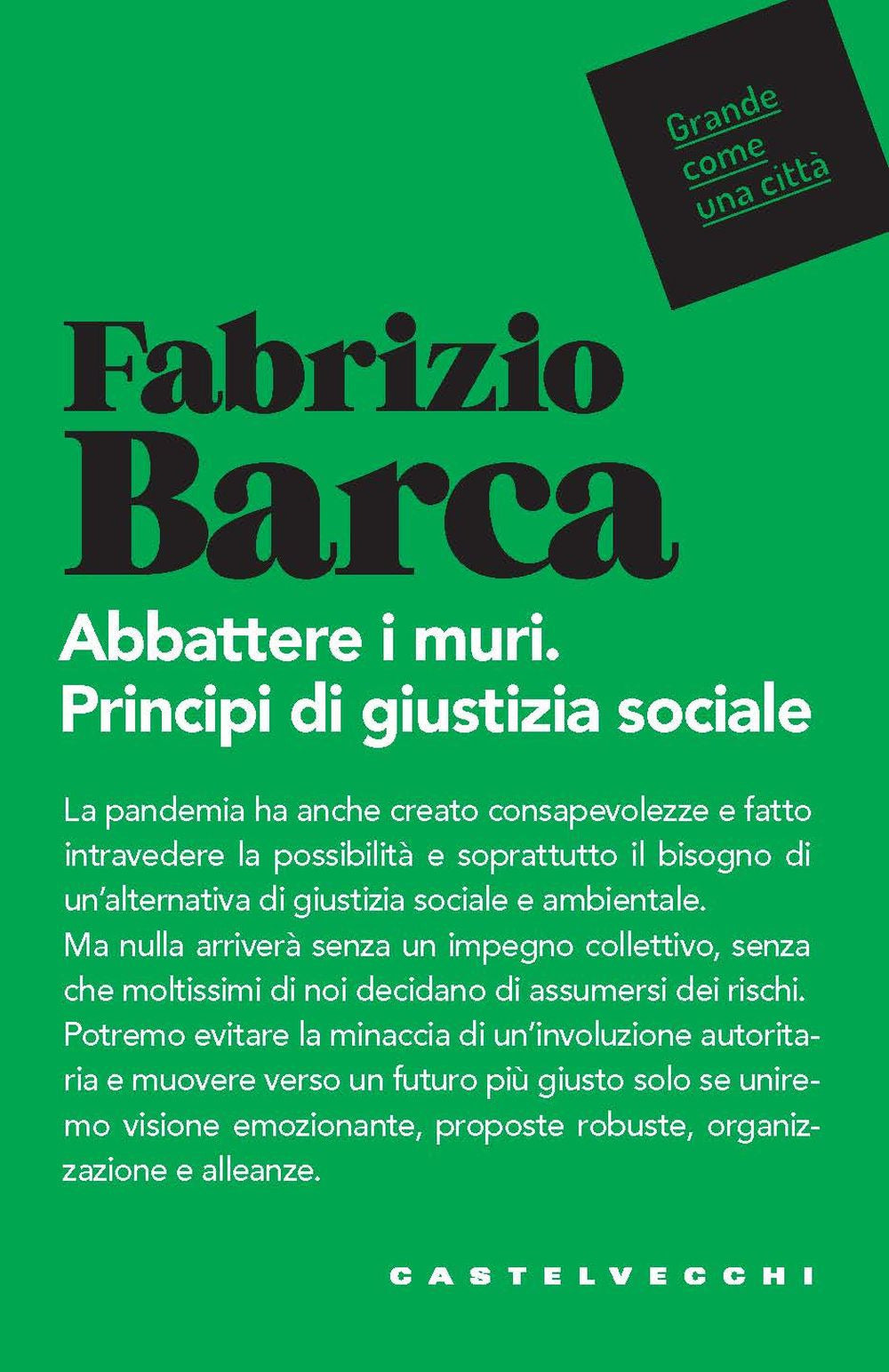 Abbattere i muri. Principi di giustizia sociale.