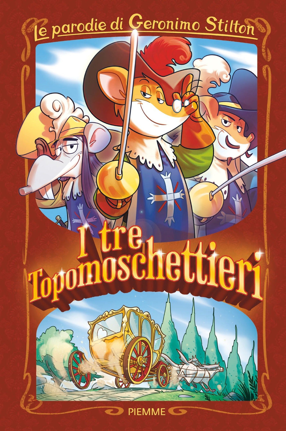 I tre Topomoschettieri. Le parodie di Geronimo Stilton.