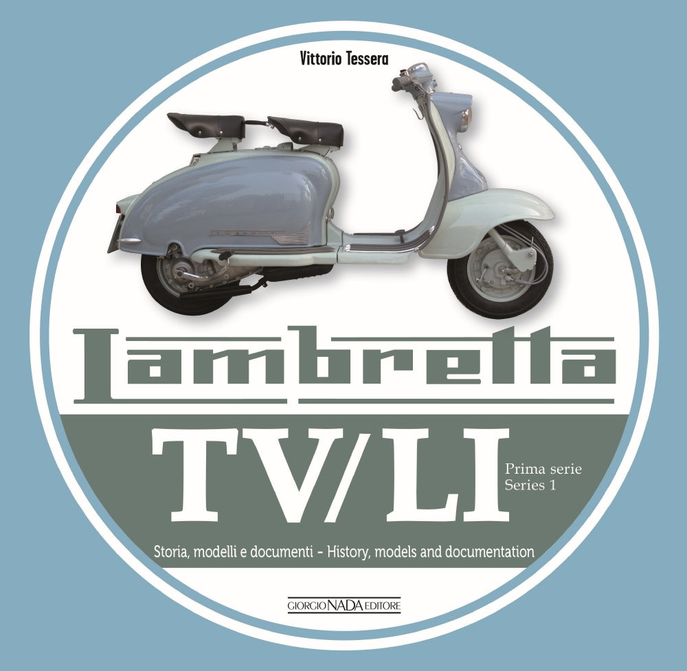 Lambretta TV/LI Prima serie/Series I. Storia, modelli e documenti/History, models and documentation