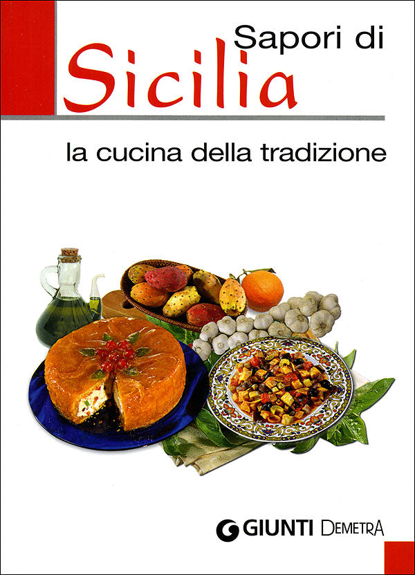 Sapori di Sicilia. la cucina della tradizione