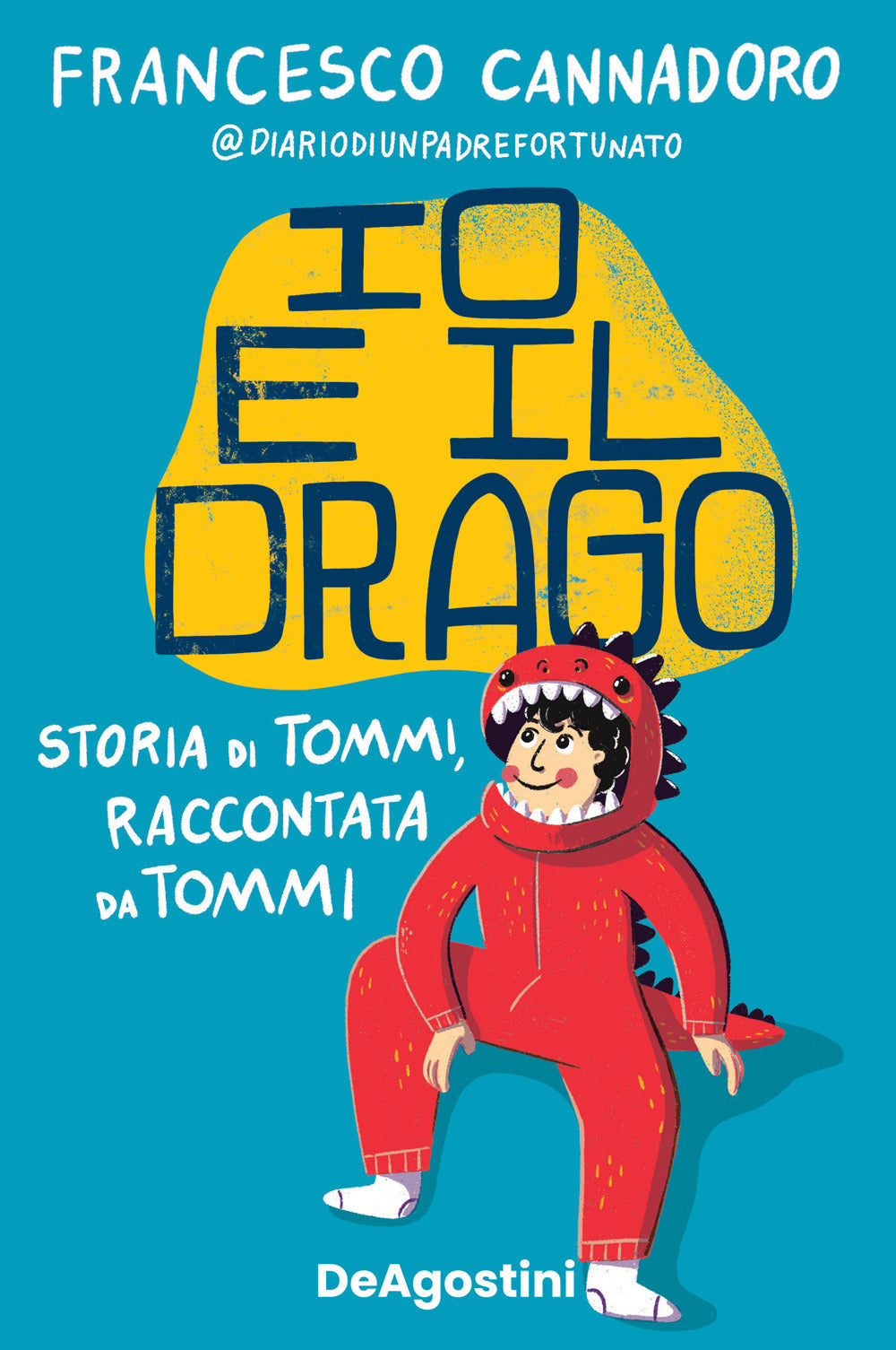 Io e il drago. Storia di Tommi, raccontata da Tommi.