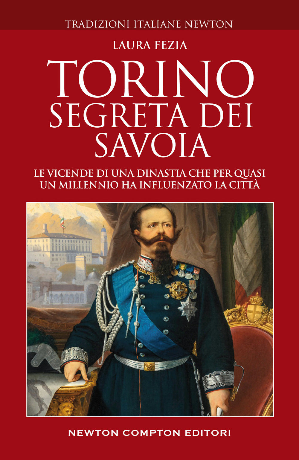 Torino segreta dei Savoia. Le vicende di una dinastia che per quasi un millennio ha influenzato la città.