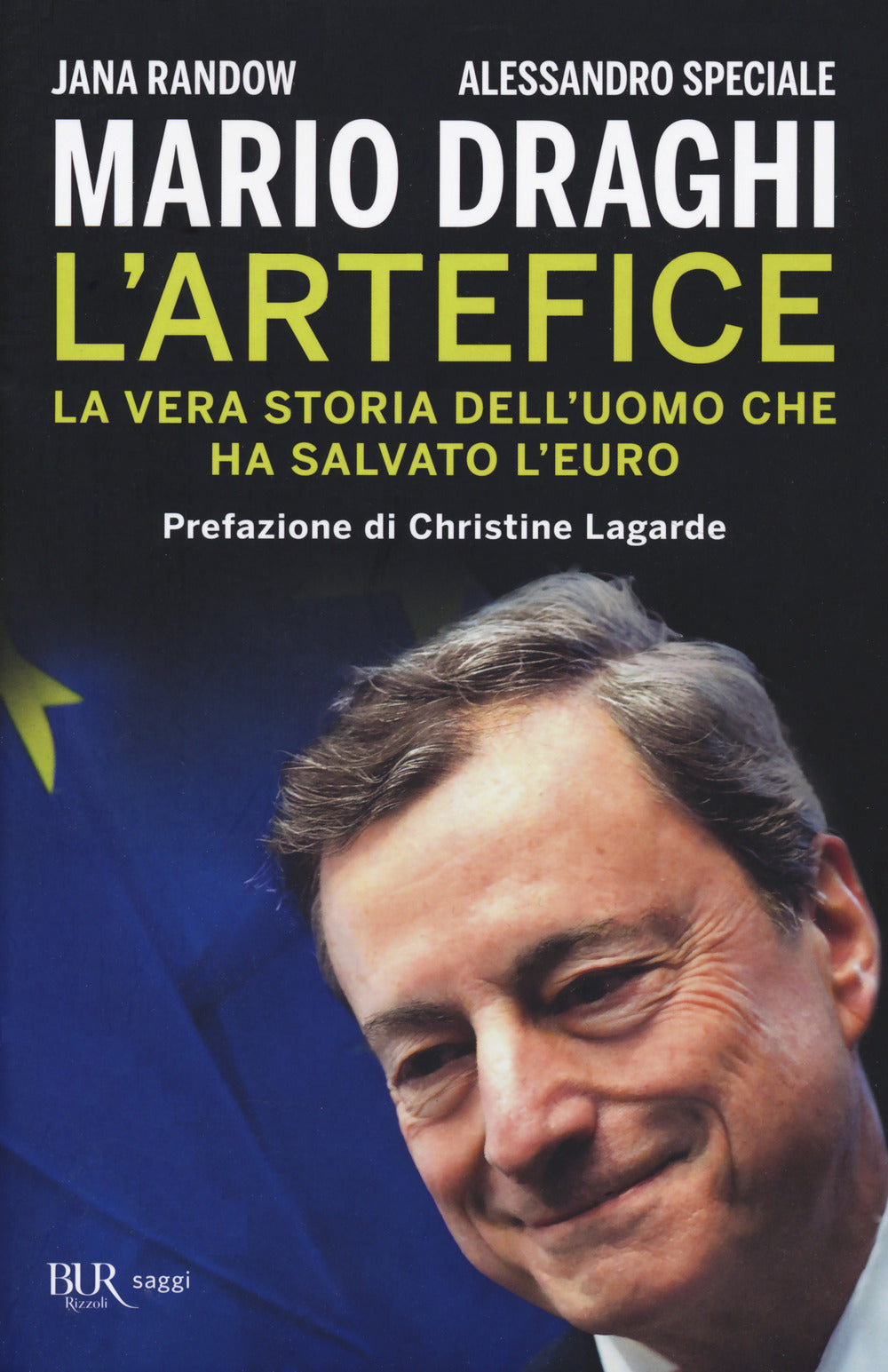 Mario Draghi. L'artefice. La vera storia dell'uomo che ha salvato l'euro.