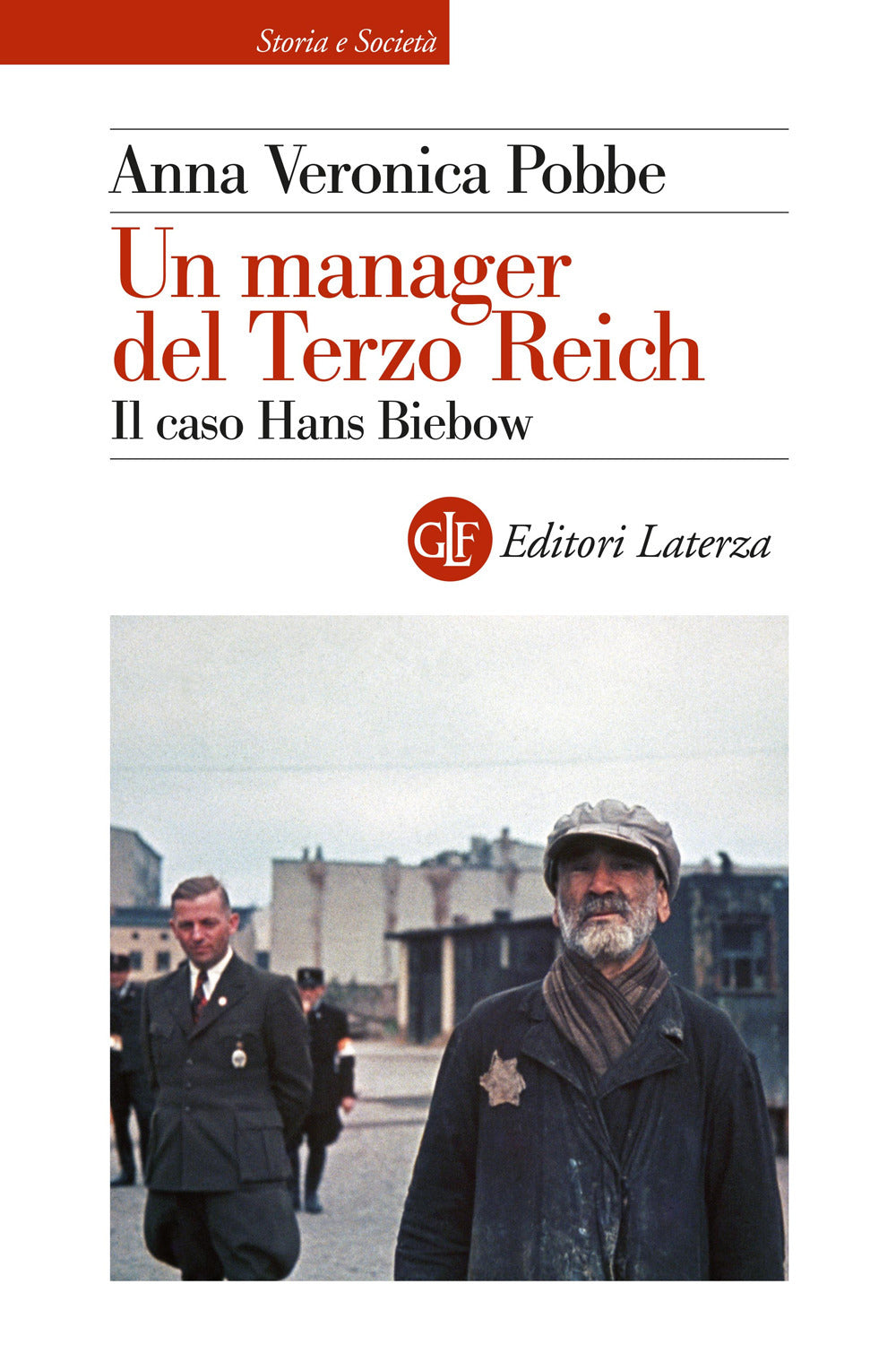 Un manager del Terzo Reich. Il caso Hans Biebow.