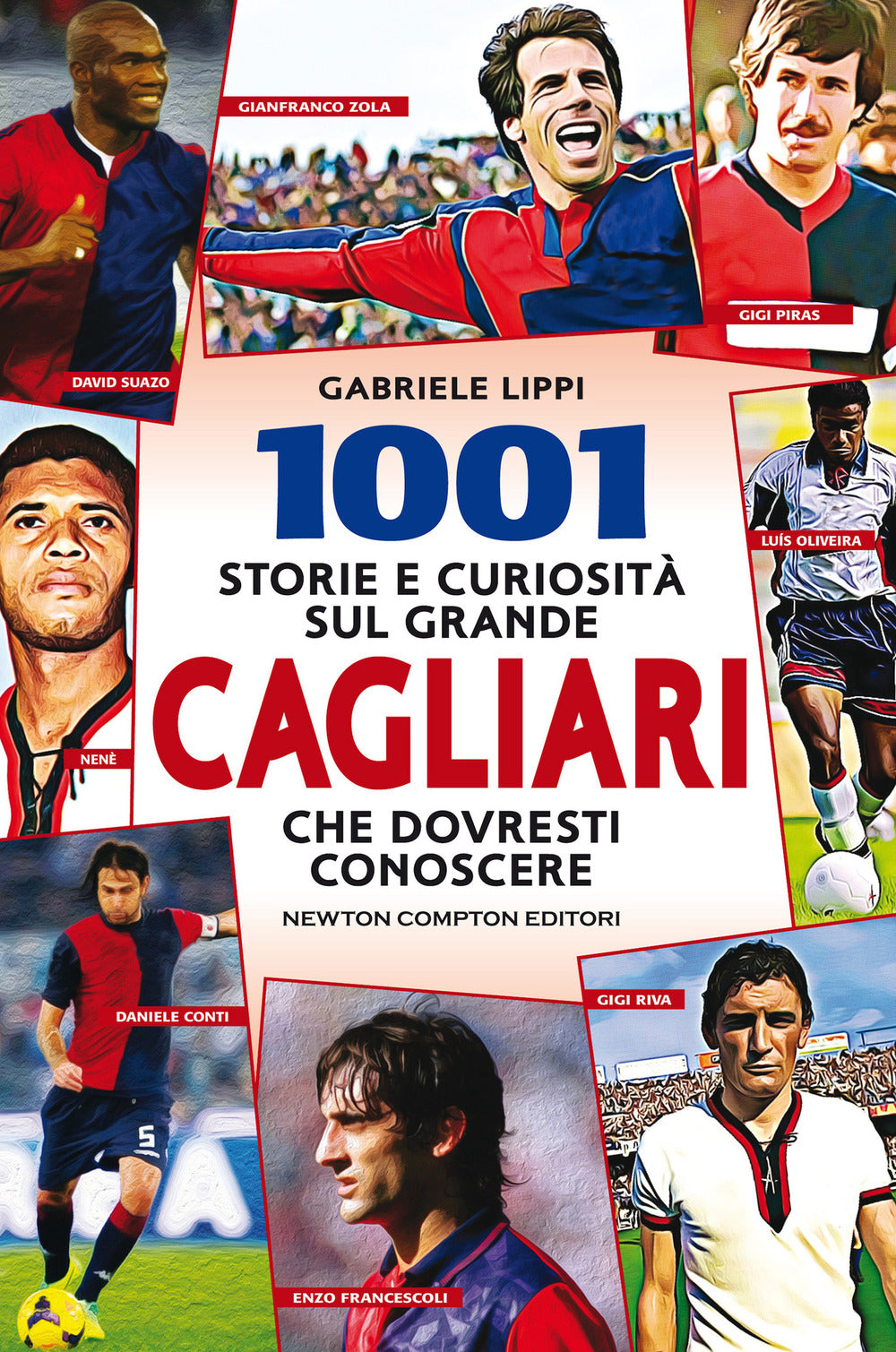 1001 storie e curiosità sul grande Cagliari che dovresti conoscere.